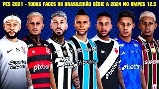 PES 2021 - TODAS FACES DO BRASILEIRÃO SÉRIE A 2024 BMPES 12.5 - 4K