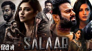 Salaar Full Movie In Hindi Dubbed | Prabhas | Shruti Haasan | Jagapathi Babu | HD Facts & Review