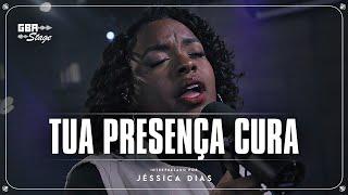 Tua Presença Cura  - Jessica Dias  | GBA Stage