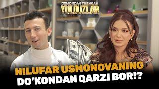 Nilufar Usmonovaning do'kondan qarzi bor!? Osmondan Tushgan Yulduzlar