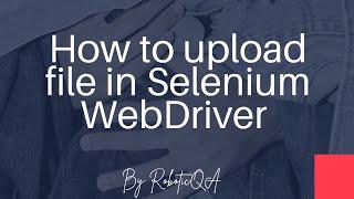 How to upload file in Selenium WebDriver using sendKeys