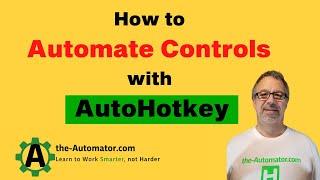 Automating Programs with Controls: #1: Intro to Controls in AutoHotkey