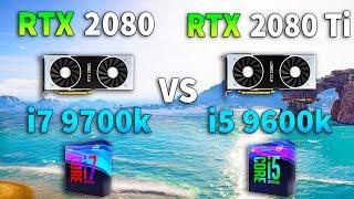 RTX 2080 Ti + i5 9600k vs RTX 2080 + i7 9700k Test in 9 Games