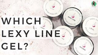 Which Lexy Line Gel? Differences between the Light Elegance hard gels | Jojo Wickens