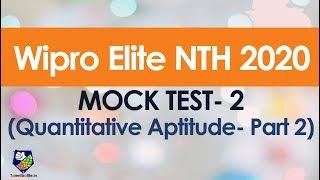 Wipro Elite NTH Mock Test 2 Quantitative Section (Part 2) with Solutions by Talent Battle!