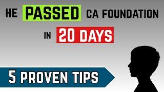 "HE cleared, so can YOU" - 5 tips to clear CA Foundation exams in 20 days