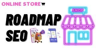 Roadmap SEO Website Toko Online Panduan Lengkap dari Nol ke Juara!
