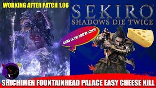 Sekiro - Shichimen Warrior (Fountainhead Palace) Easy Cheese Kill - Patch 1.06 Working!