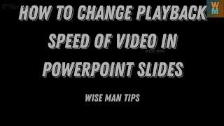 How to Change Playback Speed of Video in PowerPoint Slides