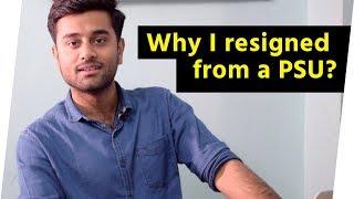 Why I resigned from Indian Oil Corporation?