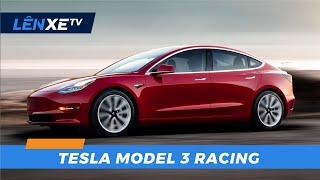 Tesla Model 3 Racing - LÊN XE TV