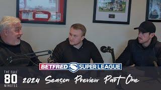 2024 Super League Part One | The Full 80 Minutes