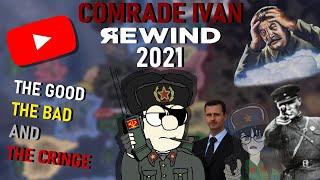 Comrade Ivan Rewind 2021 - The Compilation of Cringe