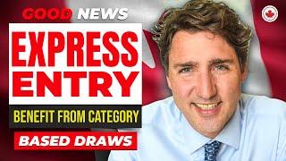 Good News! Canada Express Entry 2024 : Candidates May Benefit From Category-based Draws | IRCC