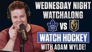 Toronto Maple Leafs vs Vegas Golden Knights LIVE w/ Adam Wylde