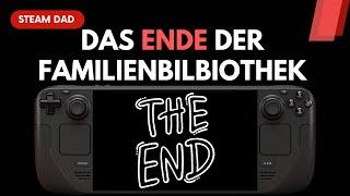 Das Ende der Familienbibliothek – Bald keine Nutzung mehr auf Steam Deck & PC!