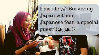Academically Speaking 7#: Surviving Japan without Japanese! Feat surprise guest ٩(◕‿◕｡)۶