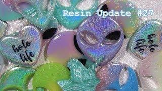 Resin Update #27 (8/25/17)