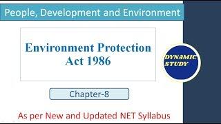 Environment Protection Act 1986 | Unit-9 People, Dev. and Environment|