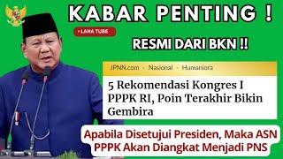 PPPK HARI INI, PPPK AKAN DIALIHKAN KE PNS APABILA HASIL KONGRES PPPK RI DISETUJUI PRESIDEN RI