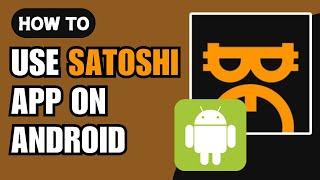 How to Use Satoshi App and Earn From Airdrops (2024 Guide)