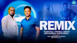 Remix Keessummaa Doonii/Singer Diriba Dinku