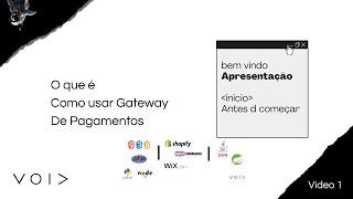 Oque é e Como usar o Gateway de Pagamentos