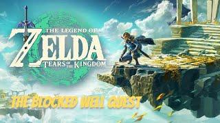 The Blocked Well | The Legend of Zelda: Tears of the Kingdom | Side Quests