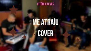 Vitória Alves | Me Atraiu (Cover) Gabriela Rocha