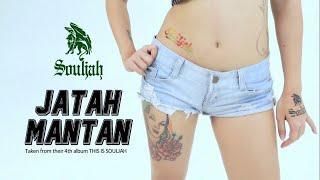 SOULJAH - Jatah Mantan (Official Music Video)