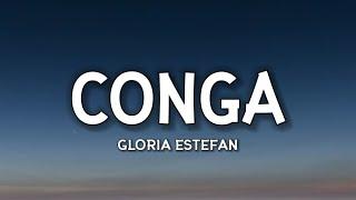 Gloria Estefan - Conga (Lyrics)"Come on, shake your body baby, do the conga I know you can't control