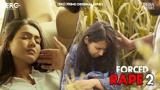 FORCED RAPE 2 - SHORT FILM | DESI KAHANI | REVENGE | HOT WEB SERIES | ZERO PRIME | SHORT MOVIE 2022