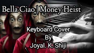 Bella Ciao | Money Heist | Keyboard cover by Joyal. K. Shiji