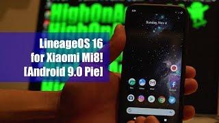 LineageOS 16 for Xiaomi Mi8! [Android 9.0 Pie]