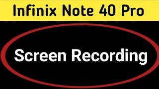 screen recording with sound infinix note 40 Pro, infinix note 40 Pro me screen recording kaise karen