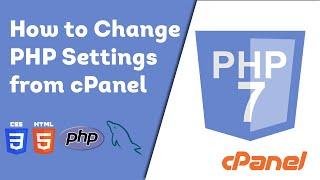 How to Change PHP Settings from cPanel