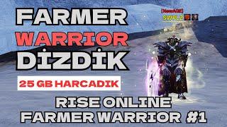 FARMCI WARRİOR DİZDİK! 25 GB HARCADIK | ARTIK WARRİORUZ BAMM | Rise Online World Farmer Warrior #1