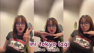 initokyolagi || tokyo live tiktok ngobrol sambil ngemil malem - malem #tiktoklive #initokyolagi