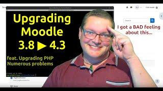 Upgrading Moodle 3.8 to 4.3 (feat. PHP 7.4 to 8.1, and dealing with problem plugins)