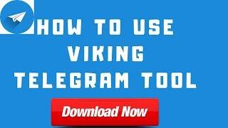 How to use Viking Telegram Tool | Telegram Marketing Software