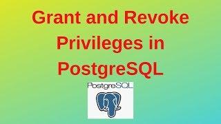 24. PostgreSQL DBA: Grant and Revoke Privileges in PostgreSQL