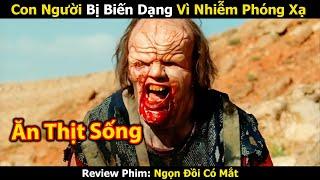 [Review Phim] Vùng Đất Nhiễm Phóng Xạ Khiến Con Người Biến Dị | Trùm Phim Review