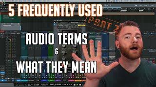 5 Frequently Used Audio Terms & What They Mean, Part 2