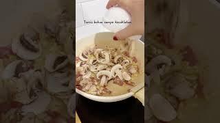 Resep Chicken Creamy Mushroom Pasta. Anak anak suka