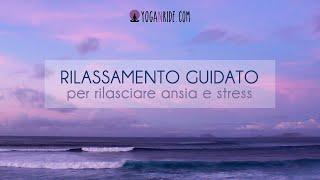 Rilassamento guidato per rilasciare ansia e stress (con musica)