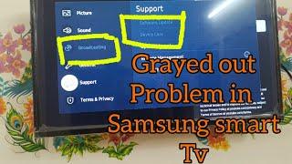 solve greyed out problem in samsung smart tv #samsungsmarttv