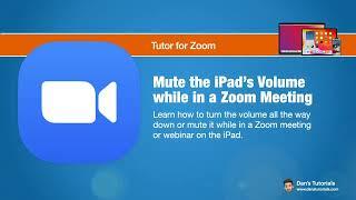 Learn how to Mute the Volume in a Zoom Meeting on the iPad.