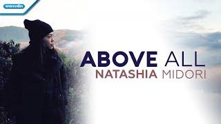 Above All - Natashia Midori (with lyric)