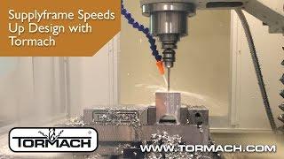 Supplyframe Speeds Up Design with a Tormach PCNC 1100