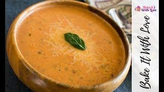 Creamy Roasted Tomato Basil Soup | Bake It With Love